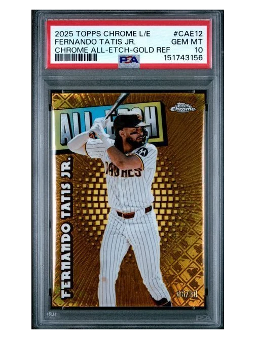 2025 Topps Chrome L/E | Fernando Tatis JR | All-Etch Gold | 6/50 | PSA 10